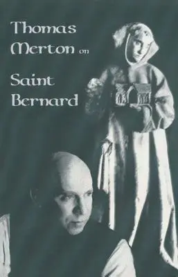 Thomas Merton o svätom Bernardovi: 9. diel (revidovaný) - Thomas Merton on Saint Bernard: Volume 9 (Revised)