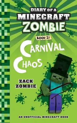 Denník Minecraft Zombie Kniha 21: Karnevalový chaos - Diary of a Minecraft Zombie Book 21: Carnival Chaos