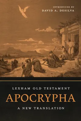 Lexham Old Testament Apocrypha (Starozákonné apokryfy): Vydanie nového prekladu - Lexham Old Testament Apocrypha: A New Translation