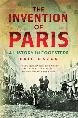 Vynález Paríža: Paríž: dejiny v stopách - The Invention of Paris: A History in Footsteps