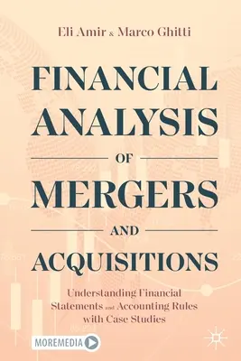Finančná analýza fúzií a akvizícií: Pochopenie finančných výkazov a účtovných pravidiel s prípadovými štúdiami - Financial Analysis of Mergers and Acquisitions: Understanding Financial Statements and Accounting Rules with Case Studies