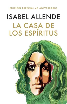 La Casa de Los Espritus (Edicin 40 Aniversario) / Dom duchov (40. výročie) - La Casa de Los Espritus (Edicin 40 Aniversario) / The House of the Spirits (40th Anniversary)
