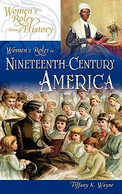 Úlohy žien v Amerike devätnásteho storočia - Women's Roles in Nineteenth-Century America