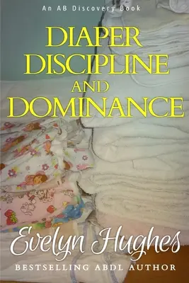 Plienková disciplína a dominancia: ... cesta do prevrátenia tradičného ... - Diaper Discipline and Dominance: ... a journey into upending the traditional ...