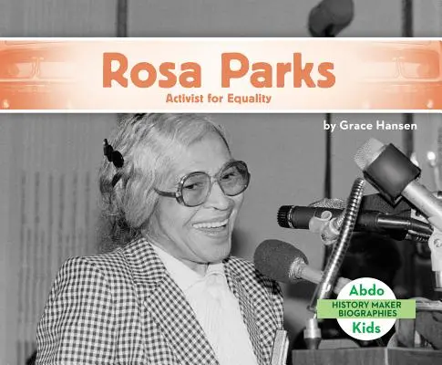Rosa Parksová: Aktivistka za rovnosť - Rosa Parks: Activist for Equality