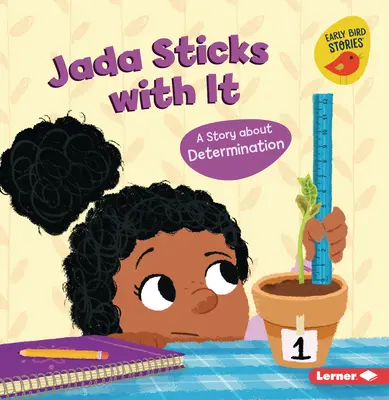 Jada Sticks with It: Jada: Príbeh o odhodlaní - Jada Sticks with It: A Story about Determination