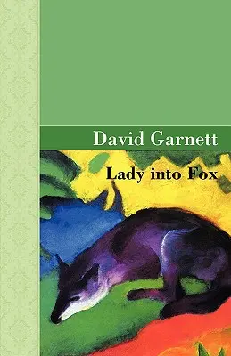 Dáma do líšky - Lady Into Fox