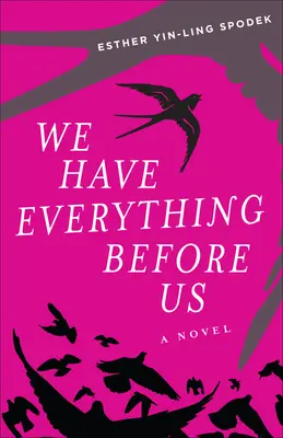 Máme všetko pred sebou - We Have Everything Before Us