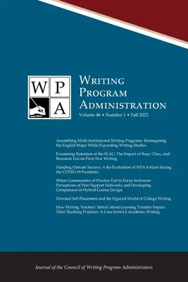 Wpa: (jeseň 2022) - Wpa: Writing Program Administration 46.1 (Fall 2022)