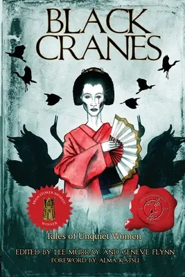 Čierne žeriavy: Príbehy nepokojných žien - Black Cranes: Tales of Unquiet Women