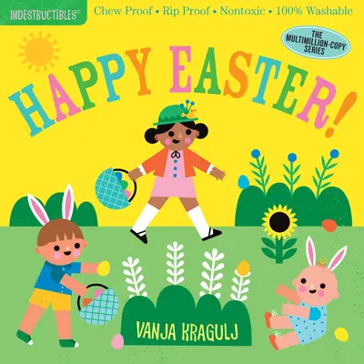 Nezničiteľné: Vydržte! (Kniha pre bábätká, knihy pre novorodencov, bezpečné na žuvanie) - Indestructibles: Happy Easter!: Chew Proof - Rip Proof - Nontoxic - 100% Washable (Book for Babies, Newborn Books, Safe to Chew)