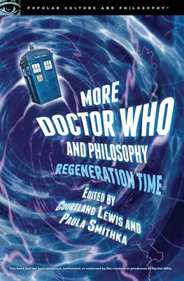 Viac Doctor Who a filozofia: Čas regenerácie - More Doctor Who and Philosophy: Regeneration Time