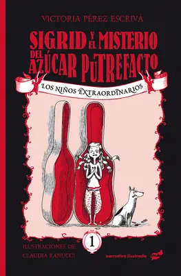 Sigrid Y El Misterio del Azcar Putrefacto: 1. zväzok - Sigrid Y El Misterio del Azcar Putrefacto: Volume 1