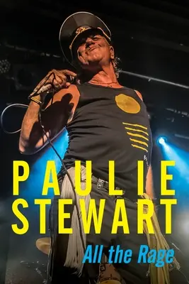 Paulie Stewartová: Stewartová: Všetko, čo sa deje - Paulie Stewart: All The Rage