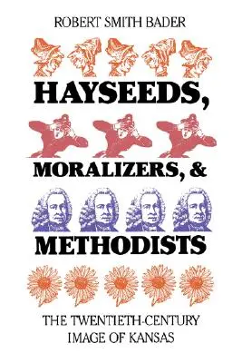 Senné semená: Obraz Kansasu v dvadsiatom storočí - Hayseeds: Twentieth Century Image of Kansas