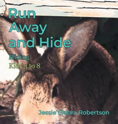 Uteč a ukryj sa: Skrývanie - Run Away and Hide: Hiding
