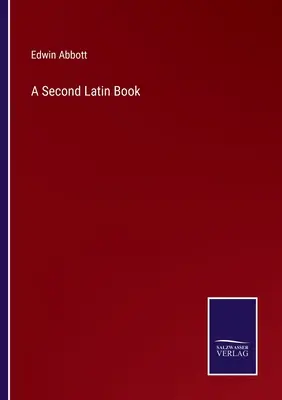 Druhá kniha latinčiny - A Second Latin Book