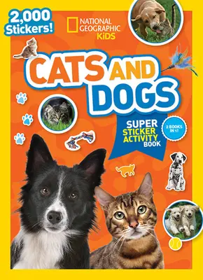 National Geographic Kids Kočky a psy Super samolepková kniha aktivít - National Geographic Kids Cats and Dogs Super Sticker Activity Book