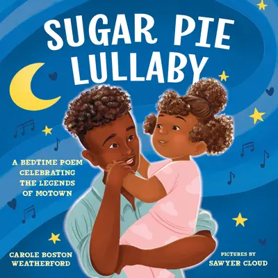 Cukrová uspávanka: The Soul of Motown in the Song of Love - Sugar Pie Lullaby: The Soul of Motown in a Song of Love