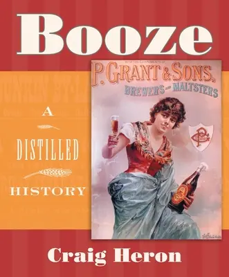 Chlast: Destilovaná história - Booze: A Distilled History