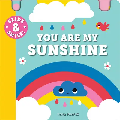 Posúvaj sa a usmievaj sa: Ty si moje slniečko - Slide and Smile: You Are My Sunshine