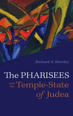 Farizeji a chrámový štát v Judei - The Pharisees and the Temple-State of Judea