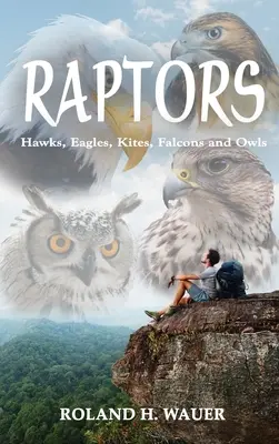 Dravce: Jastraby, orly, kane, sokoly a sovy - Raptors: Hawks, Eagles, Kites, Falcons and Owls