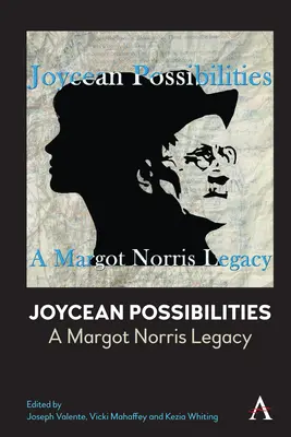 Joyceove možnosti: Odkaz Margot Norrisovej - Joycean Possibilities: A Margot Norris Legacy