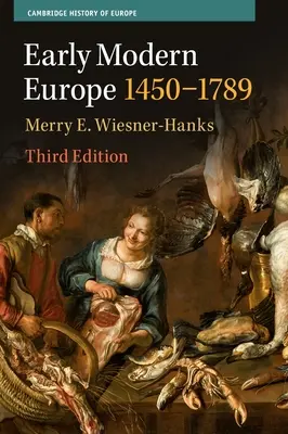 Európa raného novoveku, 1450-1789 - Early Modern Europe, 1450-1789