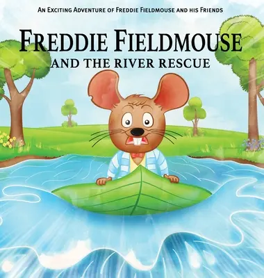 Freddie Fieldmouse a záchrana rieky - Freddie Fieldmouse and The River Rescue
