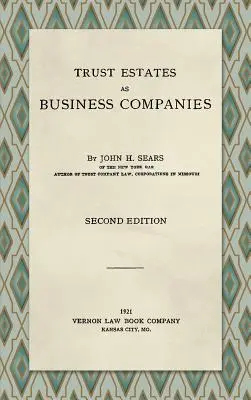 Zverenecké majetky ako obchodné spoločnosti. Druhé vydanie (1921) - Trust Estates as Business Companies. Second Edition (1921)