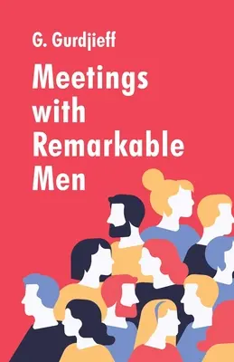 Stretnutia s pozoruhodnými mužmi - Meetings with Remarkable Men