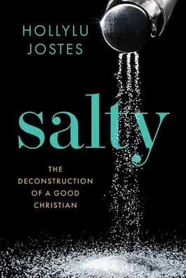Slané: Dekonštrukcia dobrého kresťana - Salty: The Deconstruction of a Good Christian
