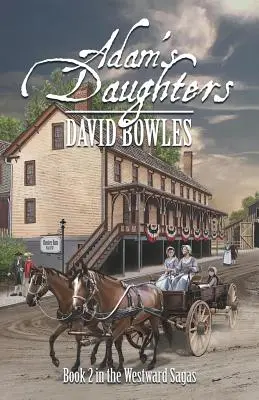 Adamove dcéry: Kniha 2 zo ság o západnom svete - Adam's Daughters: Book 2 in the Westward Sagas