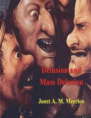 Bludy a masový blud - Delusion and Mass Delusion