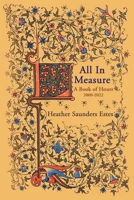 Všetko na mieru - Kniha hodín, 2020-2022 - All In Measure - A Book of Hours, 2020-2022