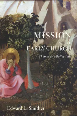 Misia v ranej cirkvi: Témy a úvahy - Mission in the Early Church: Themes and Reflections