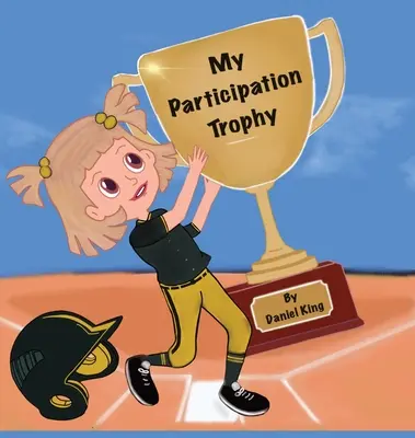 Moja trofej za účasť - My Participation Trophy