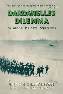 Dardanelská dilema: Príbeh námorných operácií - Dardanelles Dilemma: The Story of the Naval Operations