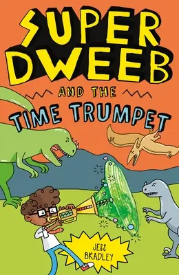 Super Dweeb a trúba času - Super Dweeb and the Time Trumpet