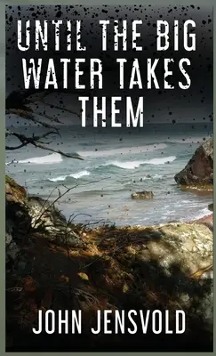 Kým ich nezoberie veľká voda - Until the Big Water Takes Them