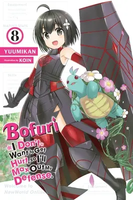 Bofuri: Nechcem, aby mi ublížili, tak sa budem maximálne brániť., zv. 8 (Light Novel) - Bofuri: I Don't Want to Get Hurt, So I'll Max Out My Defense., Vol. 8 (Light Novel)