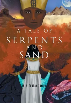 Príbeh o hadoch a piesku - A Tale of Serpents and Sand