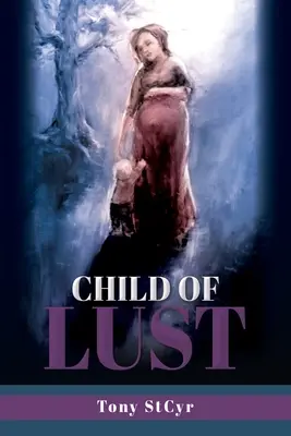 Dieťa chtíča - Child of Lust