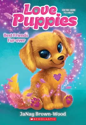 Najlepší priatelia navždy (Love Puppies #1) - Best Friends Furever (Love Puppies #1)