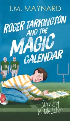 Roger Tarkington a magický kalendár: Prežiť strednú školu - Roger Tarkington and the Magic Calendar: Surviving Middle School