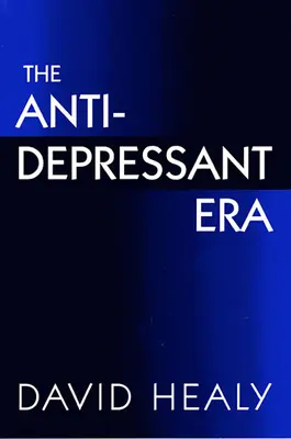 Éra antidepresív - The Antidepressant Era