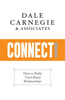 Spojte sa! Ako budovať vzťahy založené na dôvere? - Connect!: How to Build Trust-Based Relationships