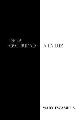Od tmy k svetlu - De La Oscuridad a La Luz