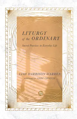 Liturgia všedného dňa: Posvätné praktiky v každodennom živote - Liturgy of the Ordinary: Sacred Practices in Everyday Life